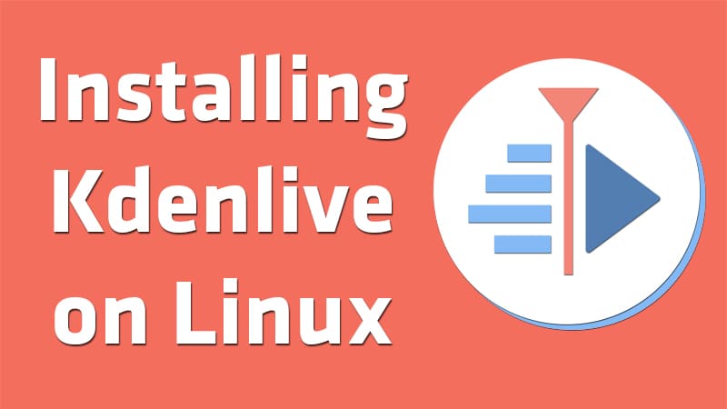 Installing kdenlive on linux - linuxh2o.com