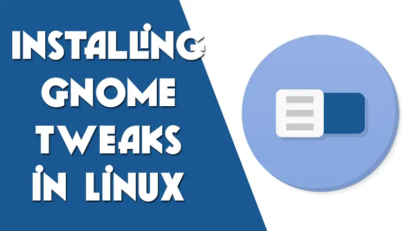 how to install gnome tweaks in linux
