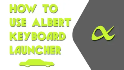 How to use Albert keyboard launcher on Linux
