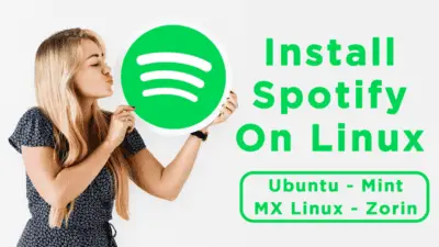 Installing Spotify on Linux (Ubuntu, Mint, Zorin, MX Linux, Fedora)