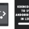 Sync android phone using Kdeconnect in Linux